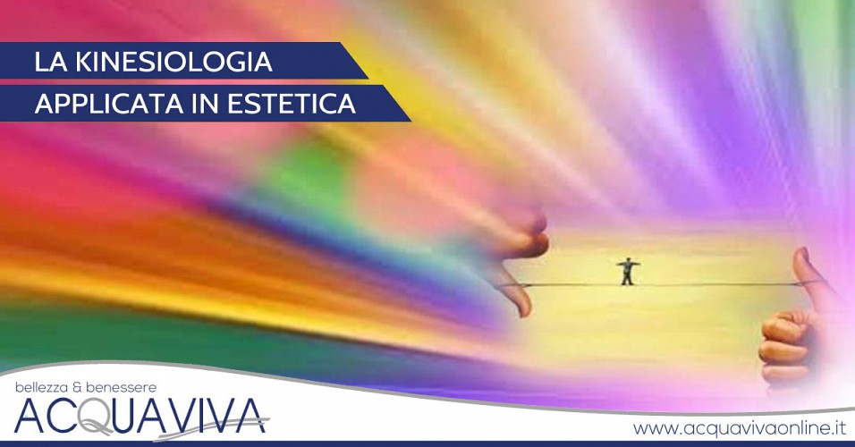 La Kinesiologia applicata in estetica