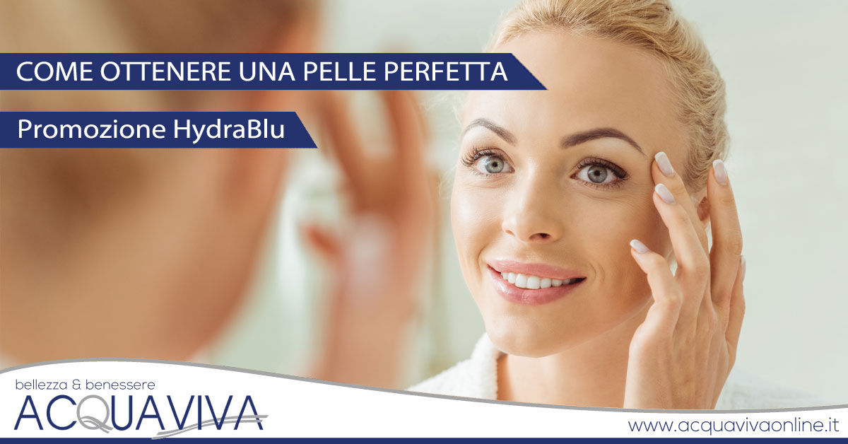 Pelle perfetta con la promozione Hydrablu 